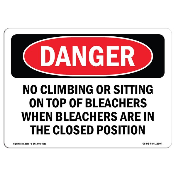 Signmission OSHA Danger Sign, 12" Height, Rigid Plastic, No Climbing Or Sitting On Top Of Bleachers, Landscape OS-DS-P-1218-L-2104 - main